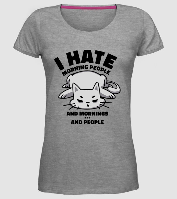 I hate morning people antisocial cat model gri pe tricou