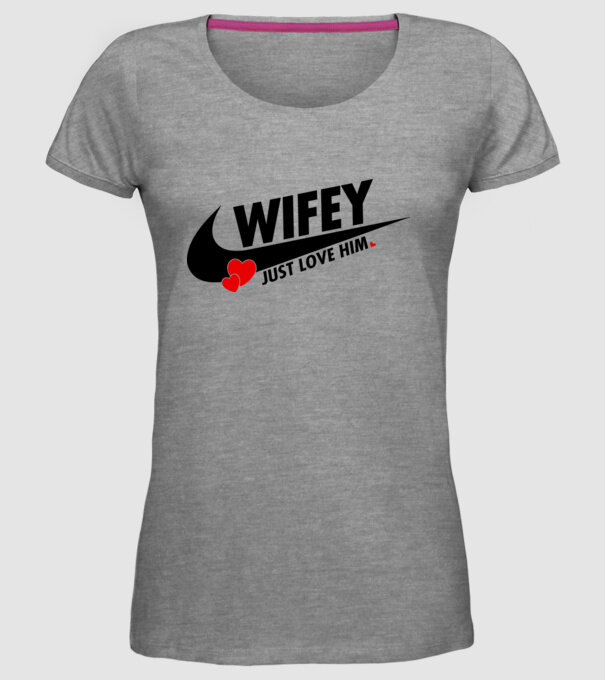 Wifey Just love him model gri pe tricou