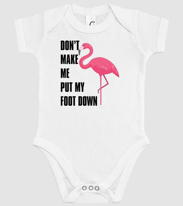 Dont make me put my foot down model alb pe tricou
