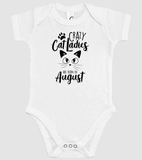 Crazy Cat Ladies are born in August model alb pe tricou