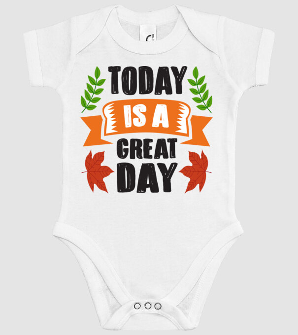 Today is a great day model alb pe tricou