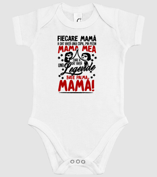 fiecare mamă a dat viață unui copil, mai puțin mama mea, care a dat viață unei legende. Bate palma mamă! model alb pe tricou