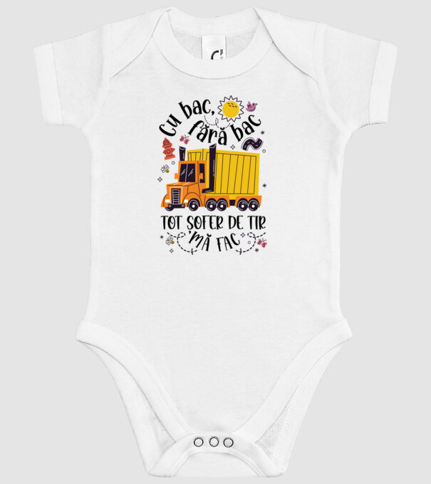 Cu bac, fără bac, tot șofer de tir mă fac model alb pe tricou