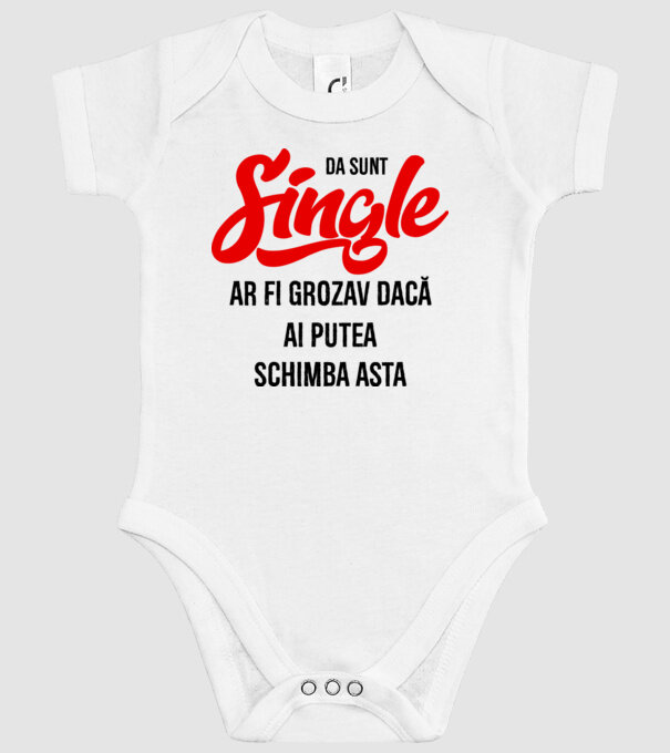 da, sunt single, ar fi grozav dacă ai putea schimba asta model alb pe tricou