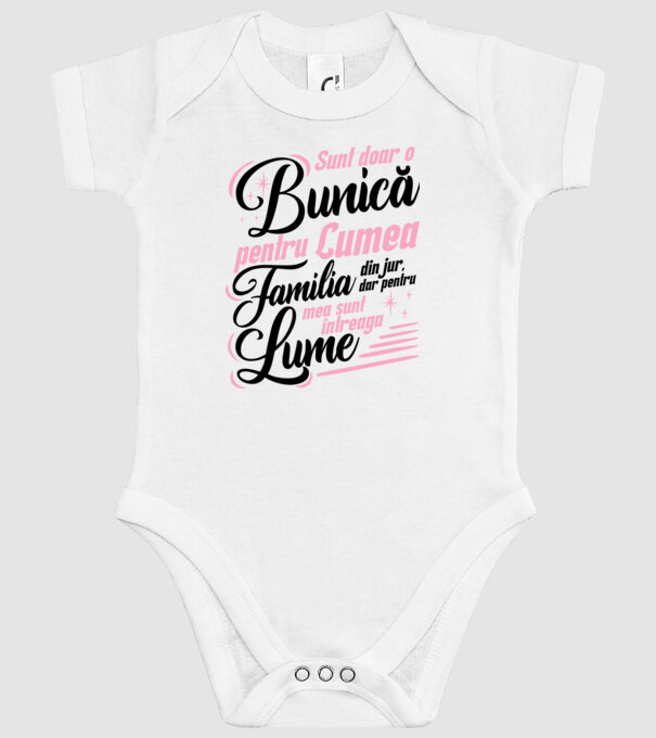 Sunt doar o bunică pentru lumea din jur, dar pentru familia mea sunt întreaga lume! model alb pe tricou