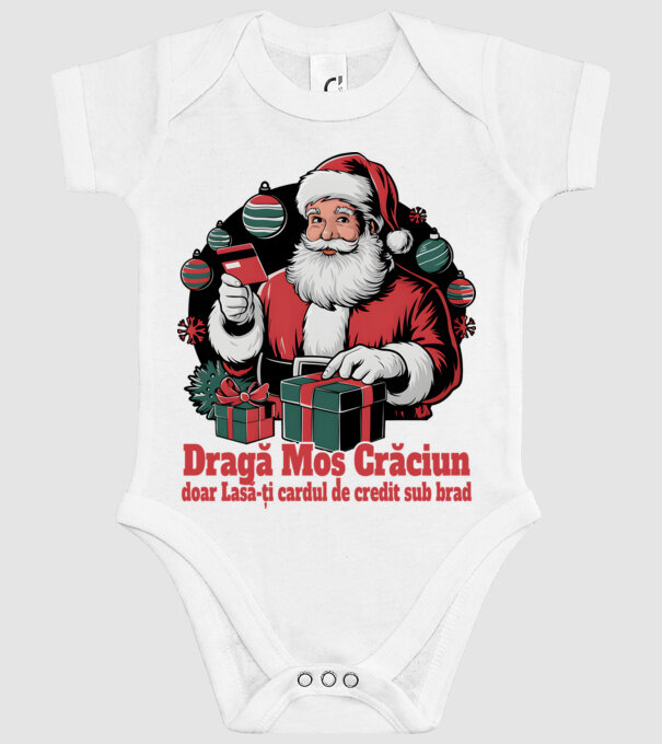 Dragă Mos Crăcium doar Lasă-ți cardul de credit sub brad model alb pe tricou