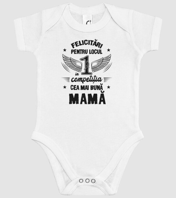 Felicitări pentru locul 1 în competiția Cea mai bună mamă! model alb pe tricou