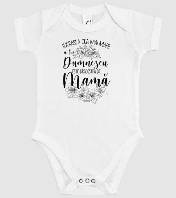 Lucrarea cea mai mare a lui Dumnezeu este dragostea de mamă model alb pe tricou