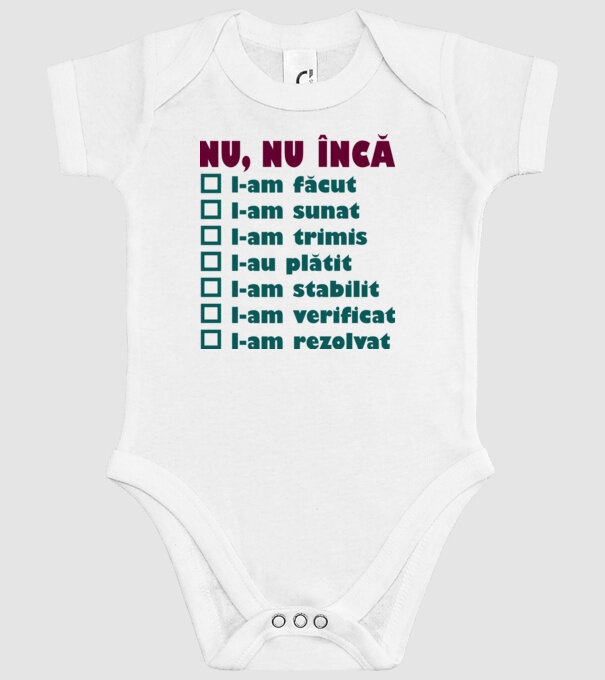 nu, nu încă : l-am făcut - l-am sunat- l-am trimis - l-au plătit - l-am stabilit - l-am verificat - l-am rezolvat model alb pe tricou