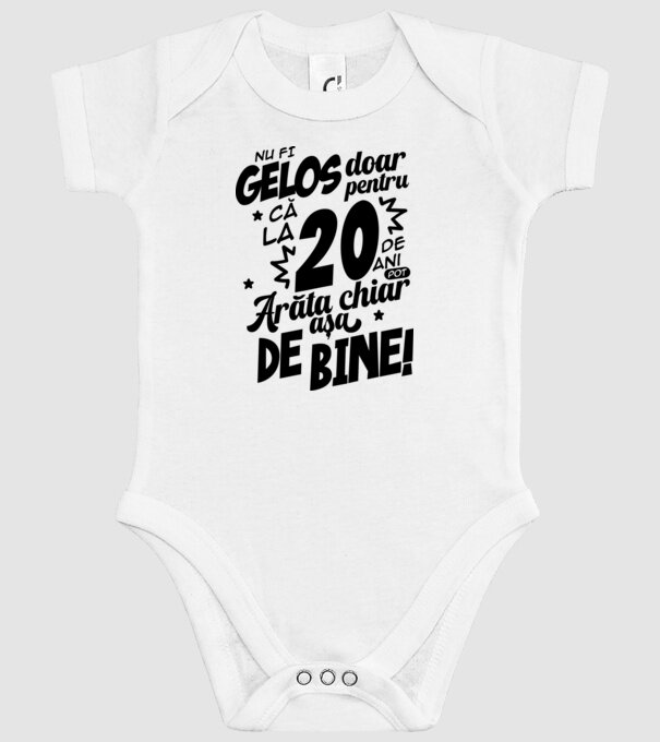 NU FI GELOS DOAR PENTRU CĂ LA 20 DE ANI model alb pe tricou