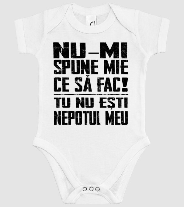 nu-mi spune ce să fac! nu ești nepotul meu Alb model alb pe tricou