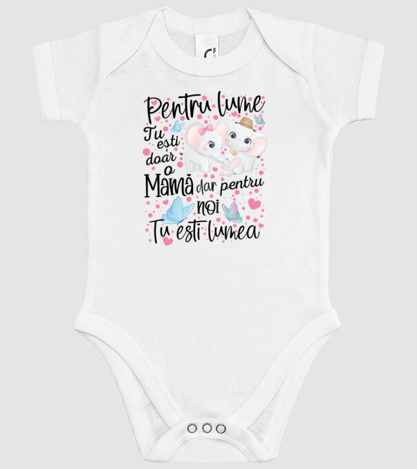 Pentru lume ești doar o Mamă dar pentru NOI TU ești lumea model alb pe tricou