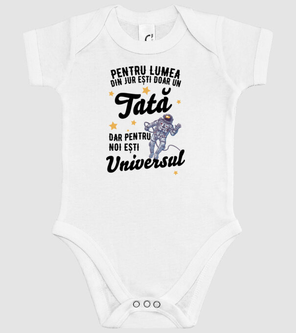 Pentru lumea din jur ești doar un tată, dar pentru noi ești universul model alb pe tricou