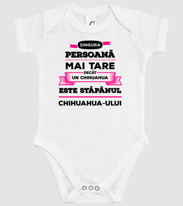 singura persoană mai tare decât un chihuahua este stăpânul chihuahua-ului model alb pe tricou