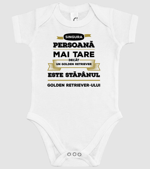 singura persoană mai tare decât un Golden Retriever este stăpânul Golden Retriever-ului model alb pe tricou