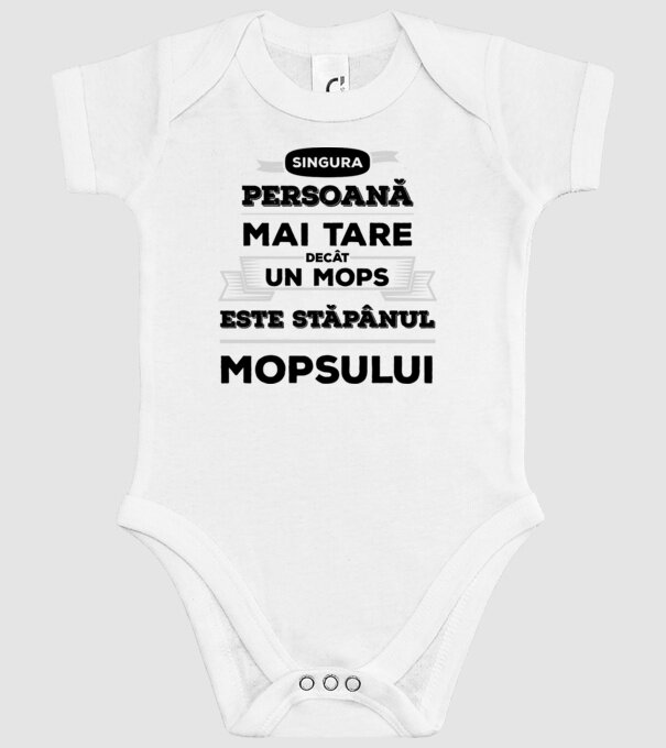 singura persoană mai tare decât un Mops este stăpânul Mopsului model alb pe tricou