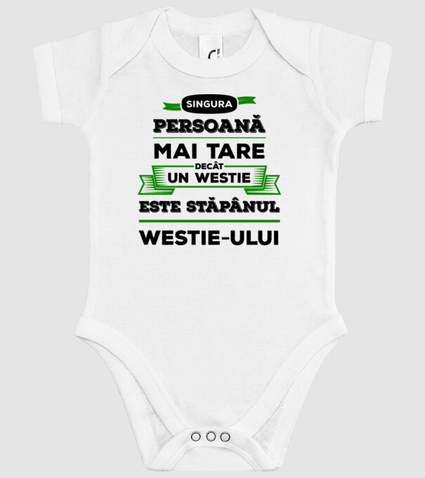 singura persoană mai tare decât un Westie este stăpânul westie-ului model alb pe tricou
