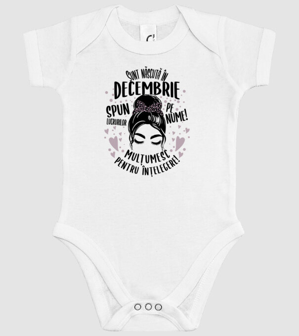 Sunt născută în - decembrie - spun lucrurilor pe nume! - mulțumesc pentru înțelegere! model alb pe tricou
