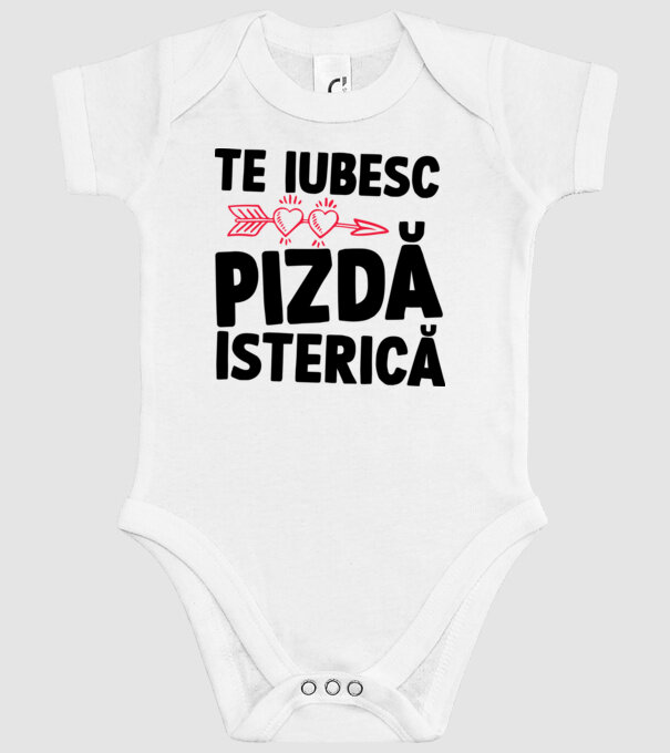 te iubesc, pizdă isterică model alb pe tricou
