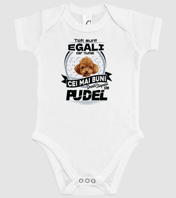 Toți sunt egali, dar numai cei mai buni devin stăpâni de pudel model alb pe tricou