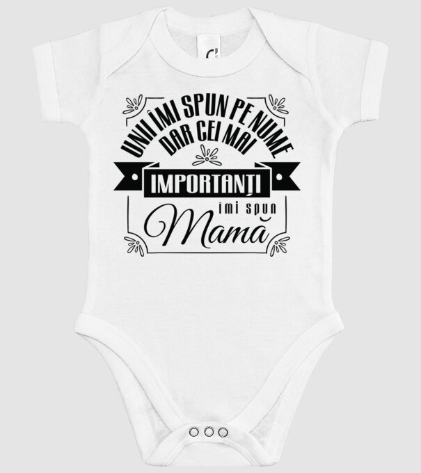 Unii îmi spun pe nume, dar cei mai importanți îmi spun mamă model alb pe tricou