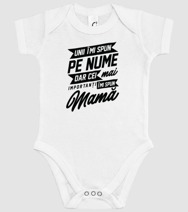 Unii îmi spun pe nume, dar cei mai importanți îmi spun mamă model alb pe tricou