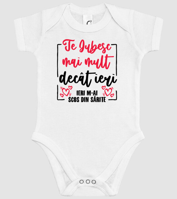 Valentine_Te iubesc mai mult decât ieri, ieri m-ai scos din sărite model alb pe tricou