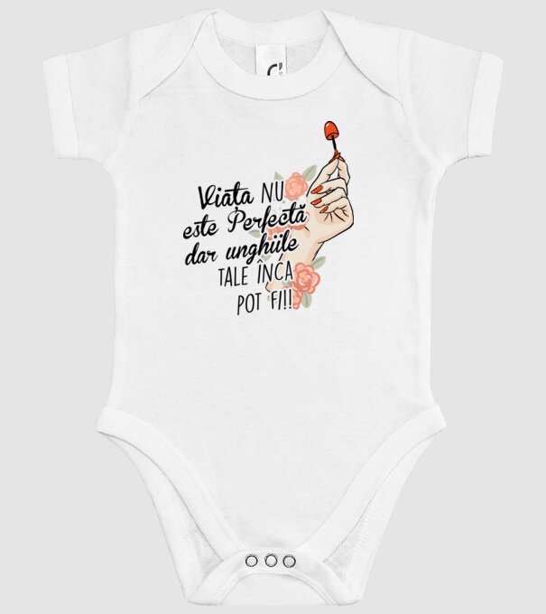 Viața nu este perfectă, dar unghiile tale încă pot fi! model alb pe tricou