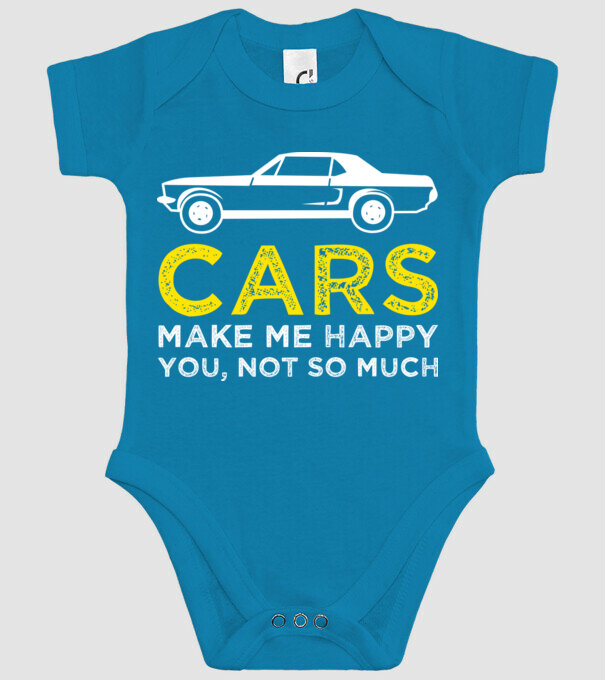 Cars make me happy you, not so much model turcoaz pe tricou