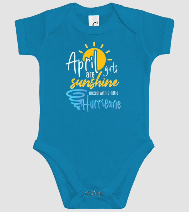 April Girls are Sunshine mixed with a little Hurricane model turcoaz pe tricou
