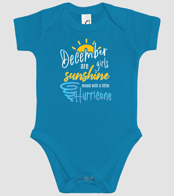 December Girls are Sunshine mixed with a little Hurricane model turcoaz pe tricou