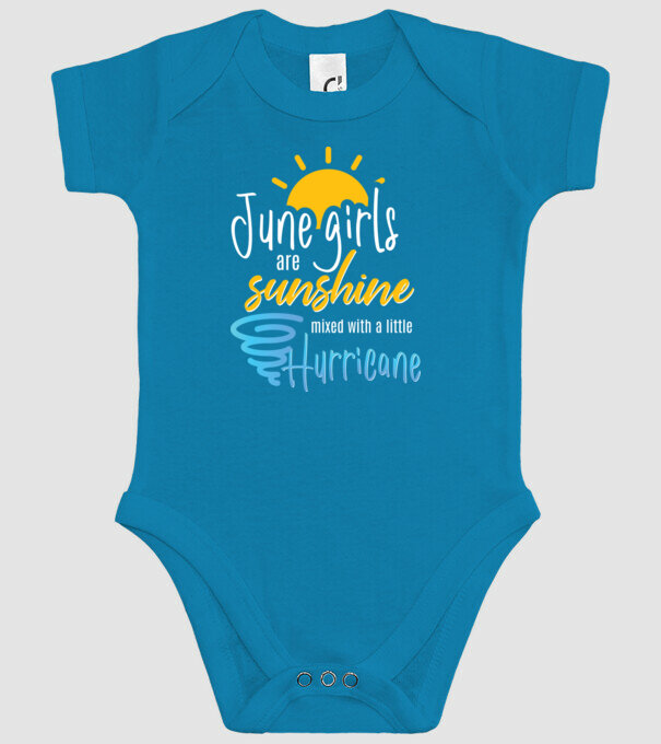 June Girls are Sunshine mixed with a little Hurricane model turcoaz pe tricou