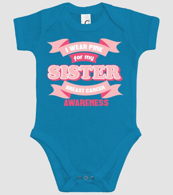 I wear pink for my sister model turcoaz pe tricou