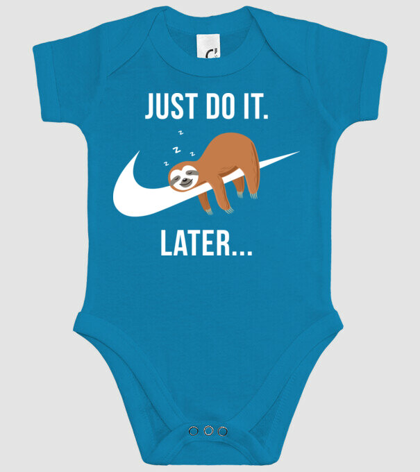 Just do it later sloth model turcoaz pe tricou