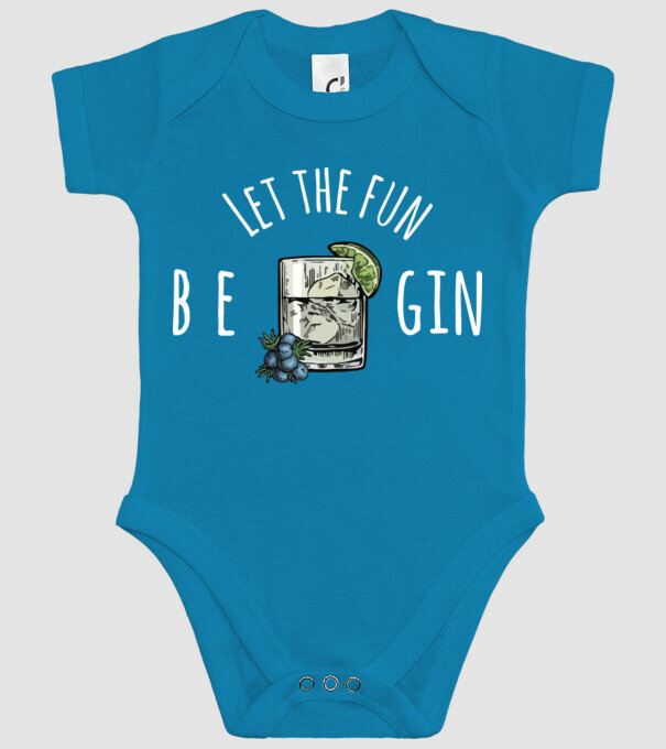 Let the fun be gin model turcoaz pe tricou
