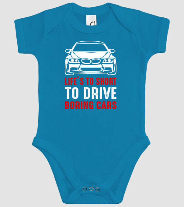 Life is too short to drive boring cars model turcoaz pe tricou