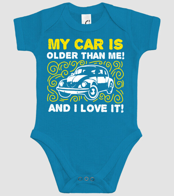 My car is older than me and I love it model turcoaz pe tricou
