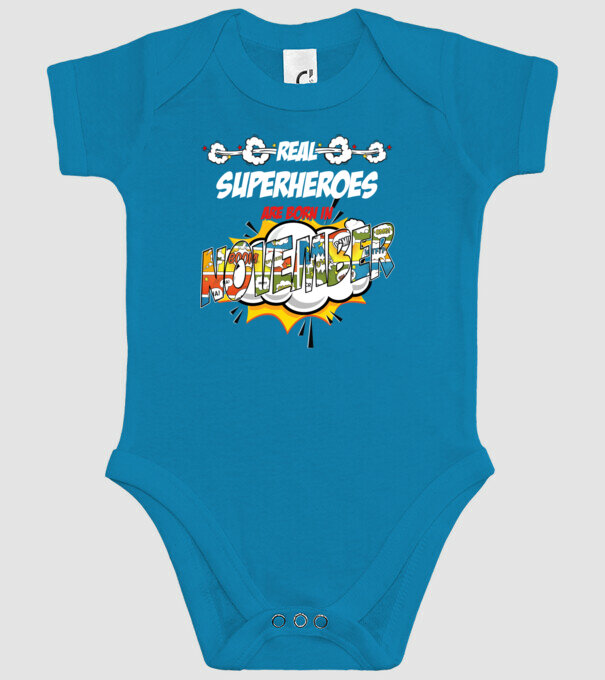 real superheroes are born in november model turcoaz pe tricou