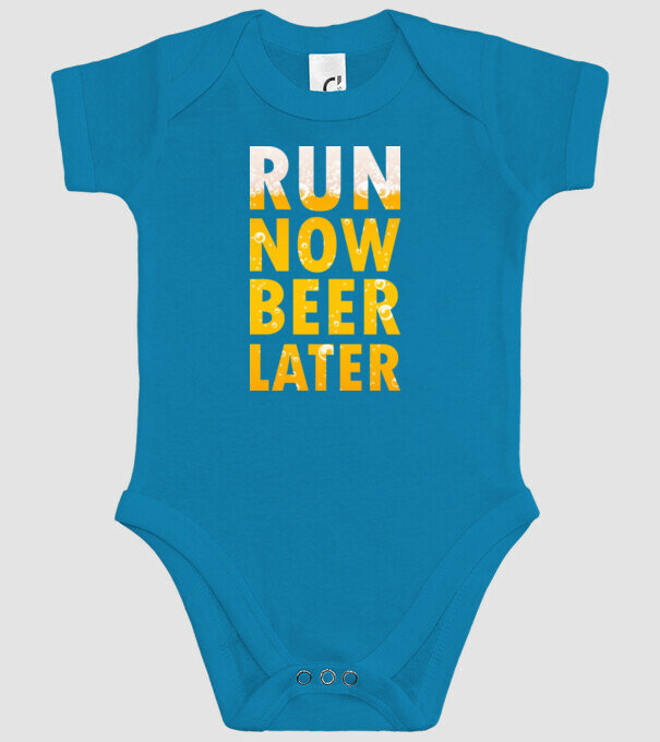 Run now beer later model turcoaz pe tricou