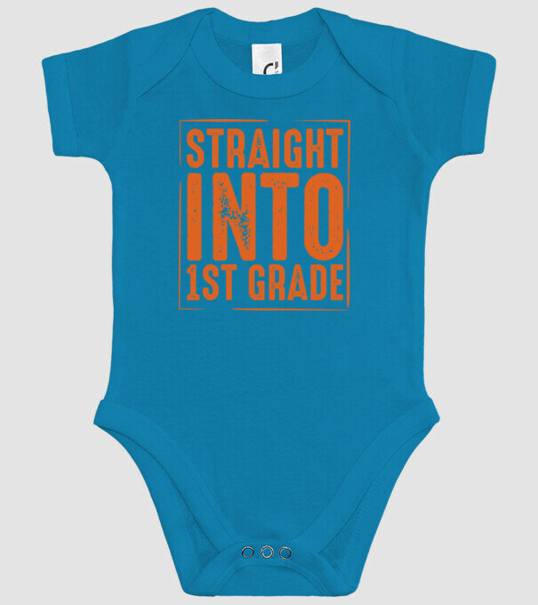 Straight into 1st grade model turcoaz pe tricou