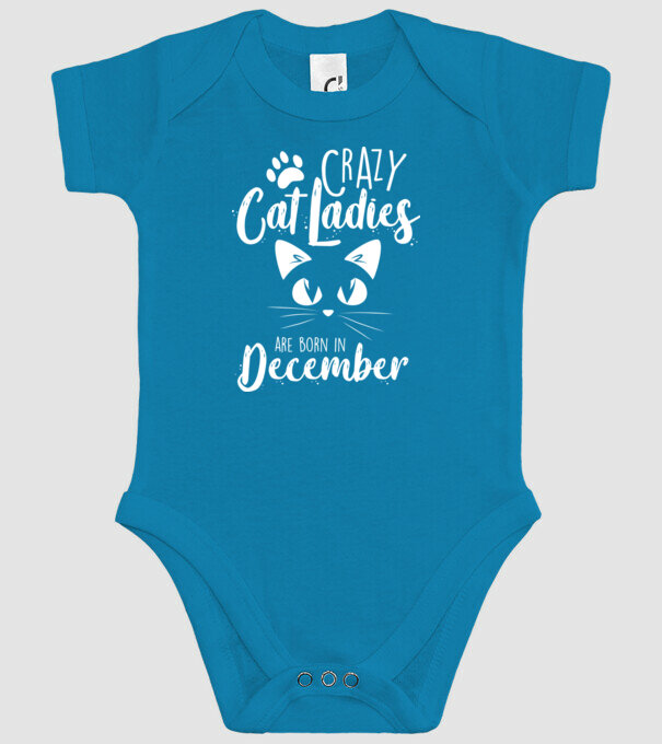 Crazy Cat Ladies are born in December model turcoaz pe tricou