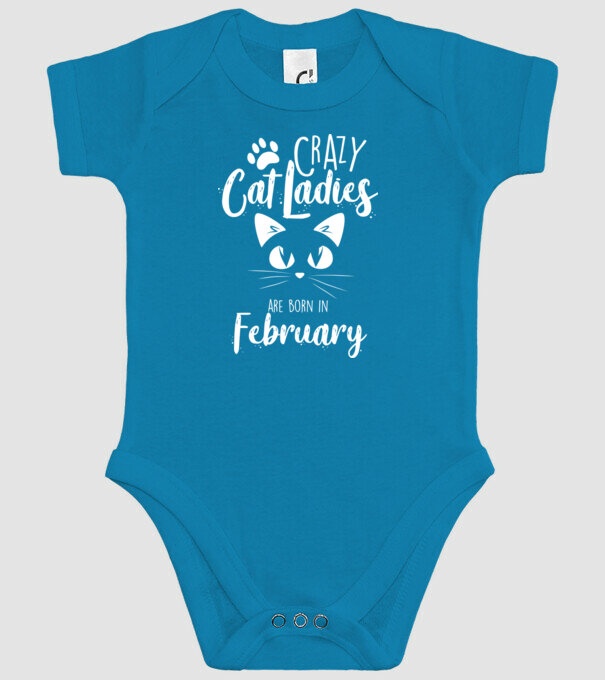 Crazy Cat Ladies are born in February model turcoaz pe tricou