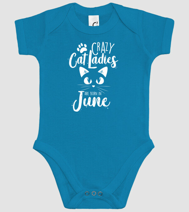 Crazy Cat Ladies are born in June model turcoaz pe tricou