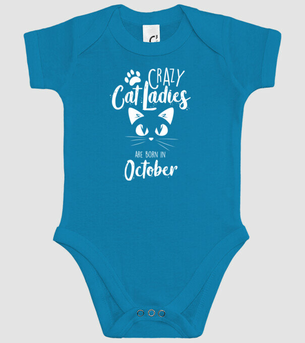 Crazy Cat Ladies are born in October model turcoaz pe tricou