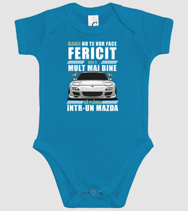 banii nu te vor face fericit, dar e mult mai bine să plângi într-un Mazda model turcoaz pe tricou