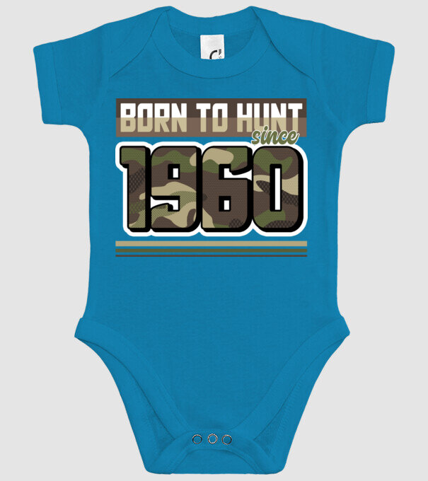 Born to hunt since 1960 model turcoaz pe tricou