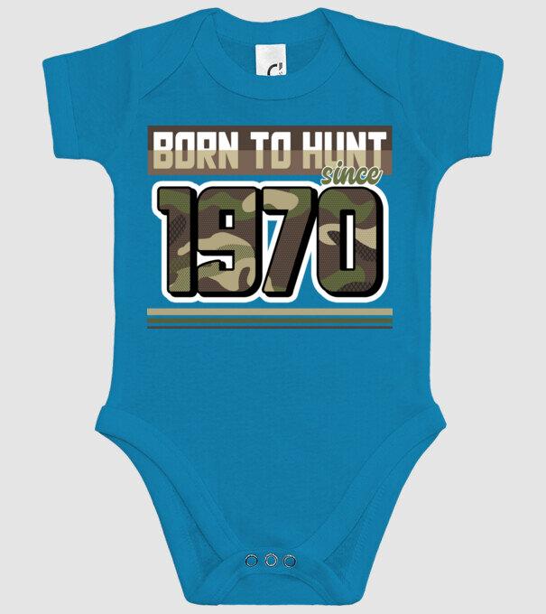 Born to hunt since 1970 model turcoaz pe tricou
