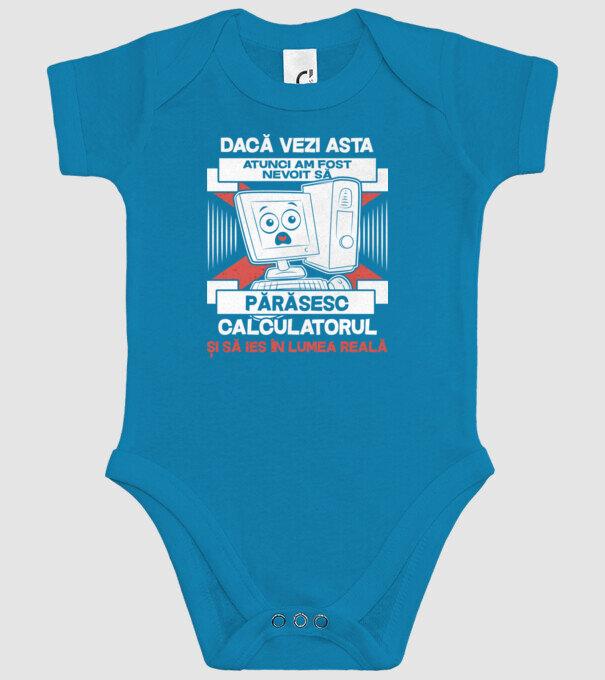 Dacă vezi asta - atunci am fost nevoit să - părăsesc - calculatorul - și să ies în - lumea reală model turcoaz pe tricou