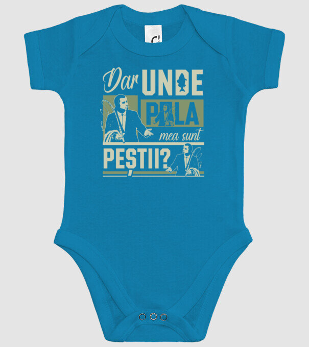 Dar unde p la mea sunt peștii model turcoaz pe tricou