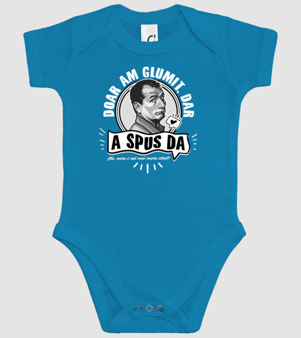 Doar am glumit, dar - a spus da - na, care-i cel mai mare idiot model turcoaz pe tricou